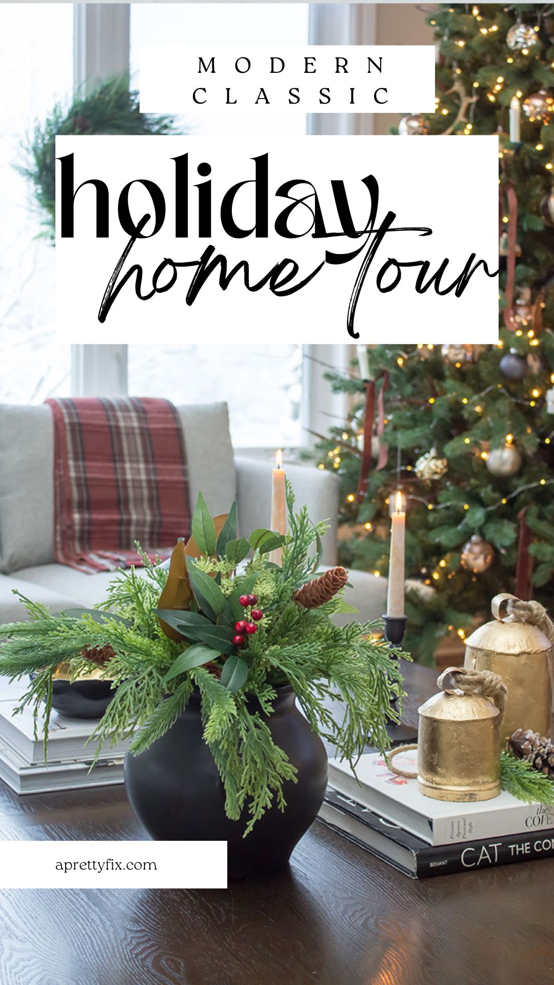 Modern Classic Christmas Home Tour - A Pretty Fix